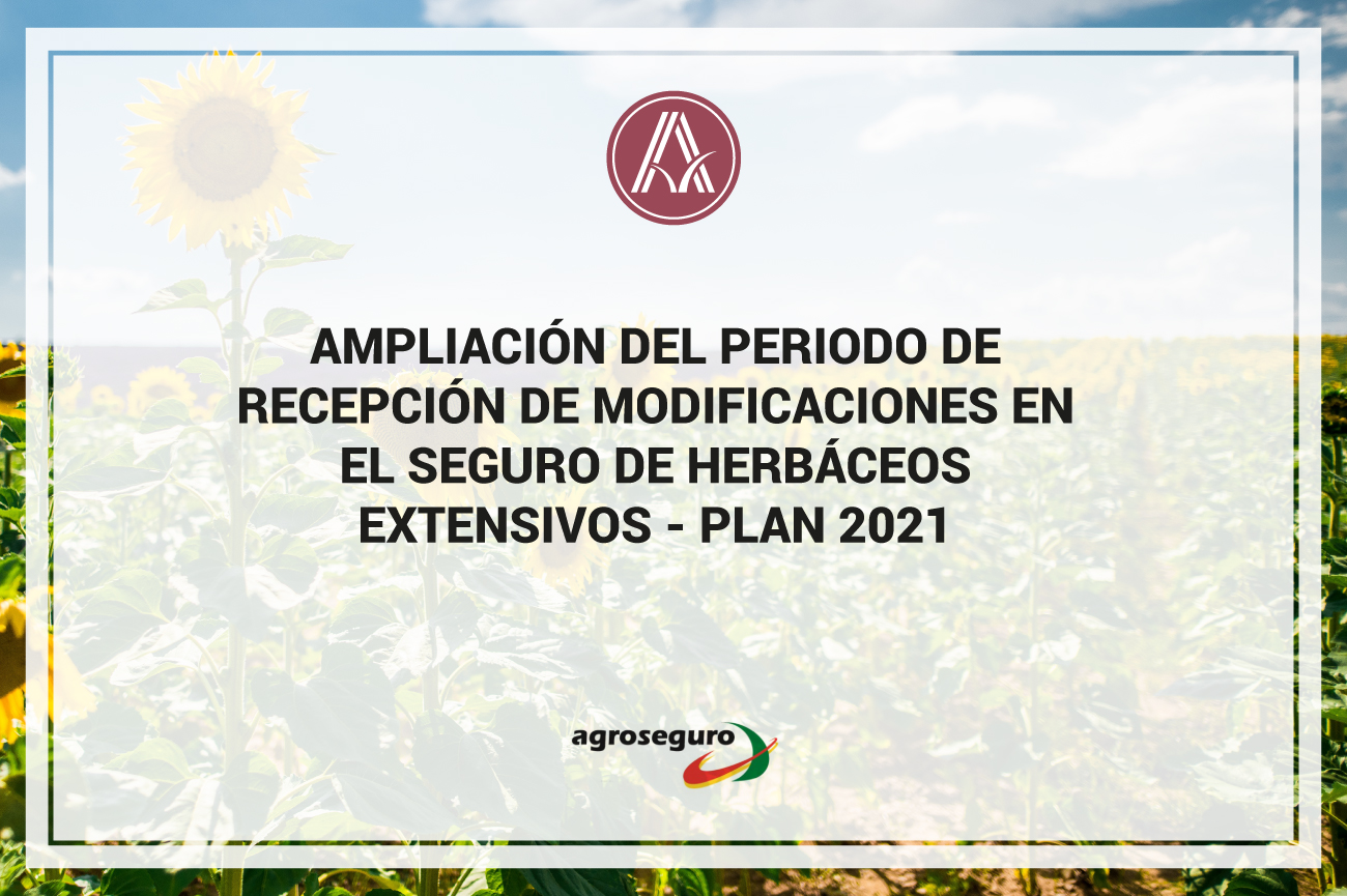 Ampliación del periodo de recepción de modificaciones en el seguro de herbáceos extensivos